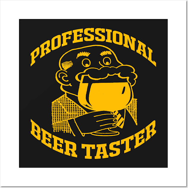 PROFESSIONAL BEER TASTER Wall Art by redhornet